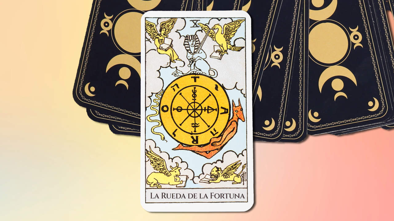 La Rueda de la Fortuna en el Tarot: significado, número y qué signo ...