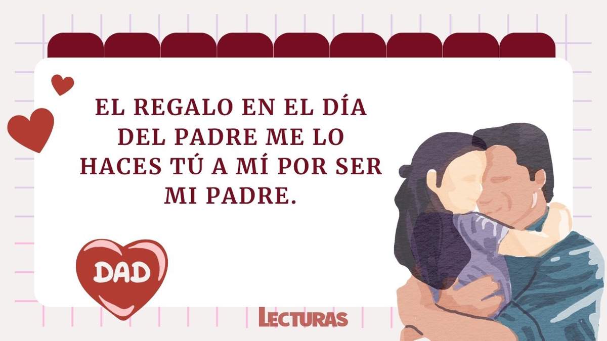 Feliz Día del Padre! Con estas 85 frases preciosas jamás podrá olvidar que  es el hombre de tu vida, image size:1200x675