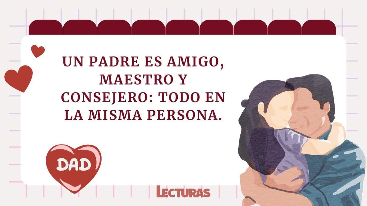 Feliz Día del Padre! Con estas 85 frases preciosas jamás podrá olvidar que  es el hombre de tu vida, image size:1200x675