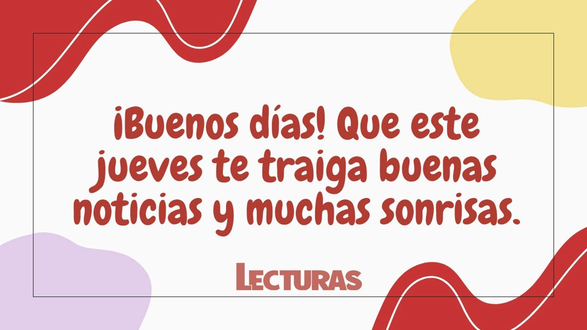 Feliz jueves! 90 frases de buenos días para compartir energía positiva, image size:1200x675