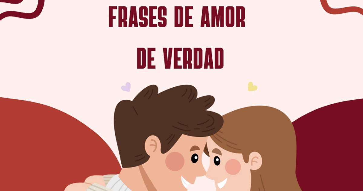 100 frases de amor de verdad para confesar a la persona que amas